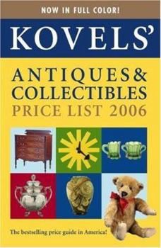 Kovels' Antiques & Collectibles Price List, 38th Edition, 2006