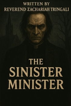 The Sinister Minister (The Sinister Minister Chronicles)