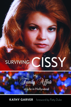 Hardcover Surviving Cissy: My Family Affair of Life in Hollywood Book