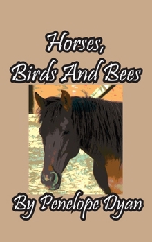 Hardcover Horses, Birds And Bees [Large Print] Book