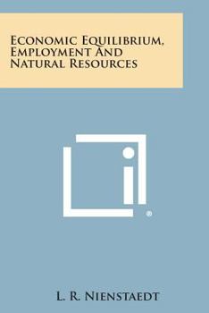 Paperback Economic Equilibrium, Employment and Natural Resources Book