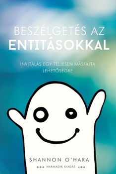 Paperback Beszélgetés az Entitásokkal (Hungarian) [Hungarian] Book