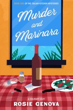 Murder and Marinara - Book #1 of the An Italian Kitchen Mystery