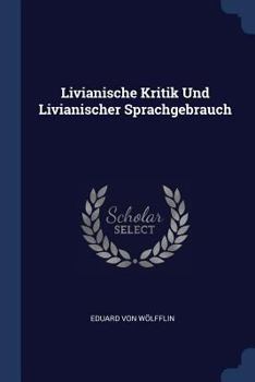 Paperback Livianische Kritik Und Livianischer Sprachgebrauch Book