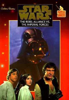 Paperback The Rebel Alliance vs. the Imperial Forces (Star Wars: Puzzles & Mazes) Book