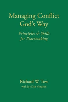Paperback Managing Conflict God's Way: Principles & Skills for Peacemaking Book
