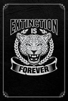 Paperback Extinction Is Forever: Cheetah Conservation Wildlife Animal Journal Blank Lined Notebook Book