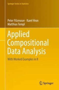 Hardcover Applied Compositional Data Analysis: With Worked Examples in R Book