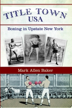 Paperback Title Town USA: Boxing in Canastota, New York Book