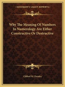 Paperback Why The Meaning Of Numbers In Numerology Are Either Constructive Or Destructive Book