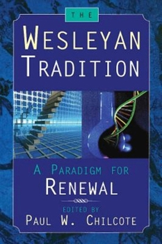 Paperback The Wesleyan Tradition: A Paradigm for Renewal Book