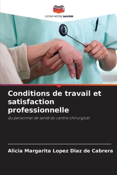 Paperback Conditions de travail et satisfaction professionnelle [French] Book