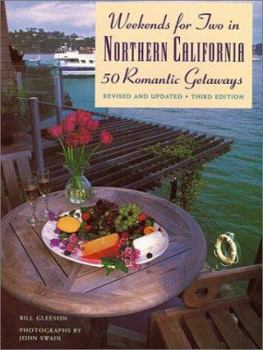 Paperback Weekends for Two in Northern California: 50 Romantic Getaways Third Edition, Completely Revised and Updated Book