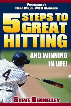 Paperback Five Steps to Great Hitting and Winning In Life! Book