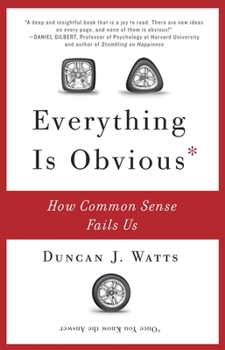 Paperback Everything Is Obvious: How Common Sense Fails Us Book