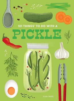 Paperback 101 Things to Do with a Pickle, New Edition Book
