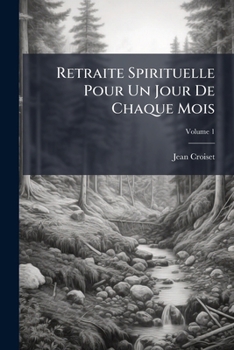 Paperback Retraite Spirituelle Pour Un Jour De Chaque Mois; Volume 1 [French] Book