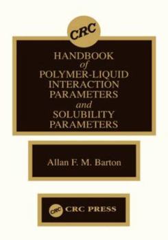 Hardcover Handbook of Poylmer-Liquid Interaction Parameters and Solubility Parameters Book