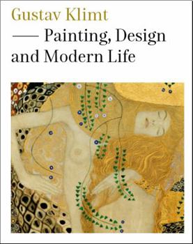 Paperback Gustav Klimt: Painting, Design and Modern Life Book