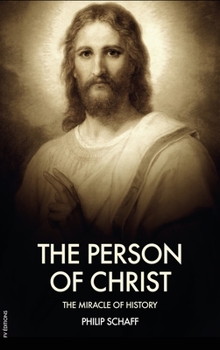 Hardcover The Person of Christ: The Miracle of History Book
