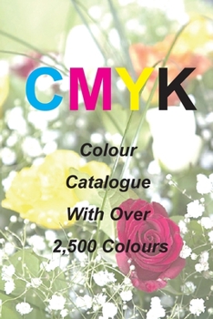 Paperback Cmyk Quick Pick Colour Catalogue with Over 2500 Colours Book