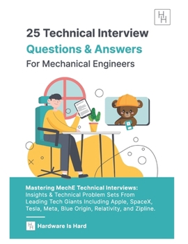 Paperback Cracking the Mechanical Engineering Interview: 25 Technical Questions & Answers: Insights & Technical Problem Sets From Leading Tech Giants Including: Book