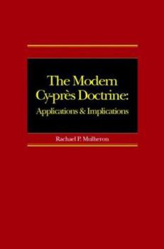 Hardcover The Modern Cy-près Doctrine: Applications and Implications Book