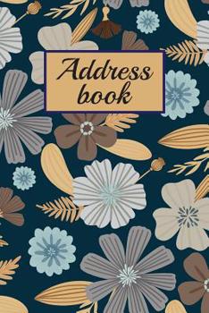 Paperback Address Book: Small Address Book Over 300+ For Record and Organizer Contact - Cute Floral Pattern Book