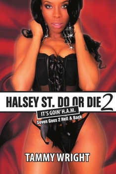 Paperback Goin HAM. Halsey Street Do or Die 2: Seven Goes 2 Hell & Back Book