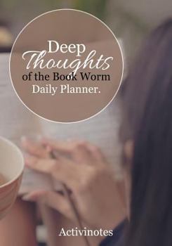 Paperback Deep Thoughts of the Book Worm Daily Planner Book