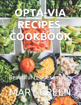 Paperback Opta-Via Recipes Cookbook: Beautiful recipes images Book