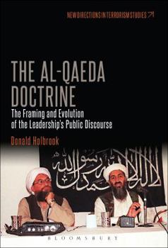 Paperback The Al-Qaeda Doctrine: The Framing and Evolution of the Leadership's Public Discourse Book