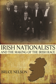 Paperback Irish Nationalists and the Making of the Irish Race Book