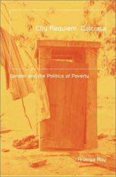 Paperback City Requiem, Calcutta: Gender and the Politics of Poverty Volume 10 Book