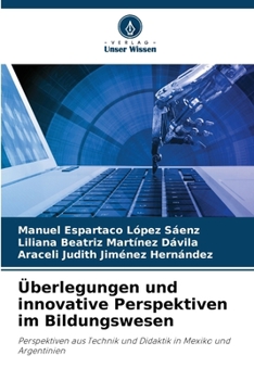 Überlegungen und innovative Perspektiven im Bildungswesen (German Edition)