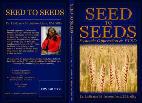 Paperback Seed to Seeds: Systemic Oppression and Ptsd Book