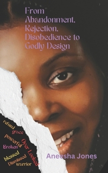 Paperback From Abandonment, Rejection, Disobedence to Godly Design Book