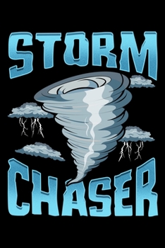 Storm Chaser: Cute Storm Chaser Severe Weather Tornado Obsessed Blank Composition Notebook for Journaling & Writing (120 Lined Pages, 6 x 9)