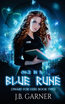 Once in a Blue Rune - Book #2 of the Dwarf For Hire