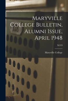 Paperback Maryville College Bulletin, Alumni Issue, April 1948; XLVI Book