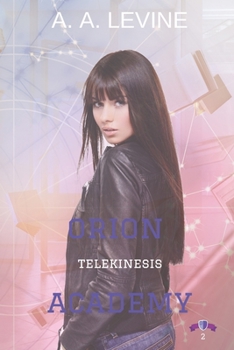 Paperback Orion Academy: Telekinesis Book