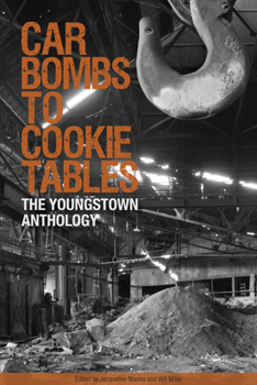 Paperback Car Bombs to Cookie Tables: The Youngstown Anthology Book