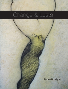 Paperback Change & Lusts: Rubén Rodríguez Book