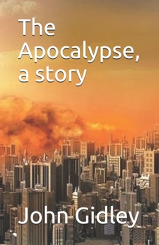Paperback The Apocalypse, a story Book