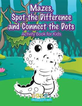 Paperback Mazes, Spot the Difference and Connect the Dots Activity Book for Kids Book
