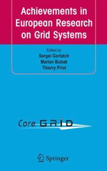 Paperback Achievements in European Research on Grid Systems: Coregrid Integration Workshop 2006 (Selected Papers) Book