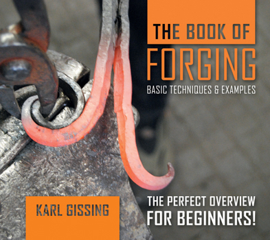 Hardcover The Book of Forging: Basic Techniques & Examples Book