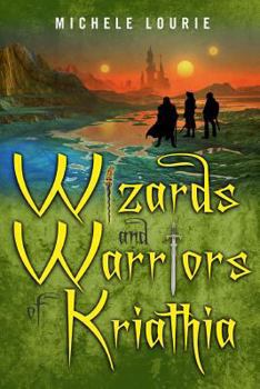 Paperback Wizards and Warriors Of Kriathia: Book 1 Quest For The Power Book