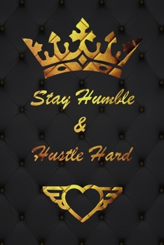 Stay Humble & Hustle Hard: Lined Journal (Notebook, Diary), Gold glitter and white Cover purple Soft Cover, Matte purple.: Journal for Women (Journals ... quote journals to write in, 110 pages, 6 x 9.