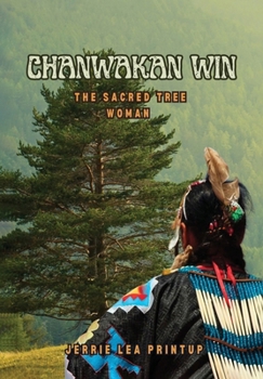 Hardcover Chanwakan Win: The Sacred Tree Woman Book